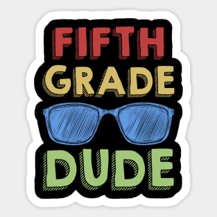 5th Grade Dude Back To School First Day Of 5th Grade Sticker